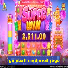 gumball medieval jogo
